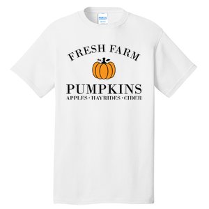 Fresh Farm Pumpkins Apples Hayrides Cider Tall T-Shirt