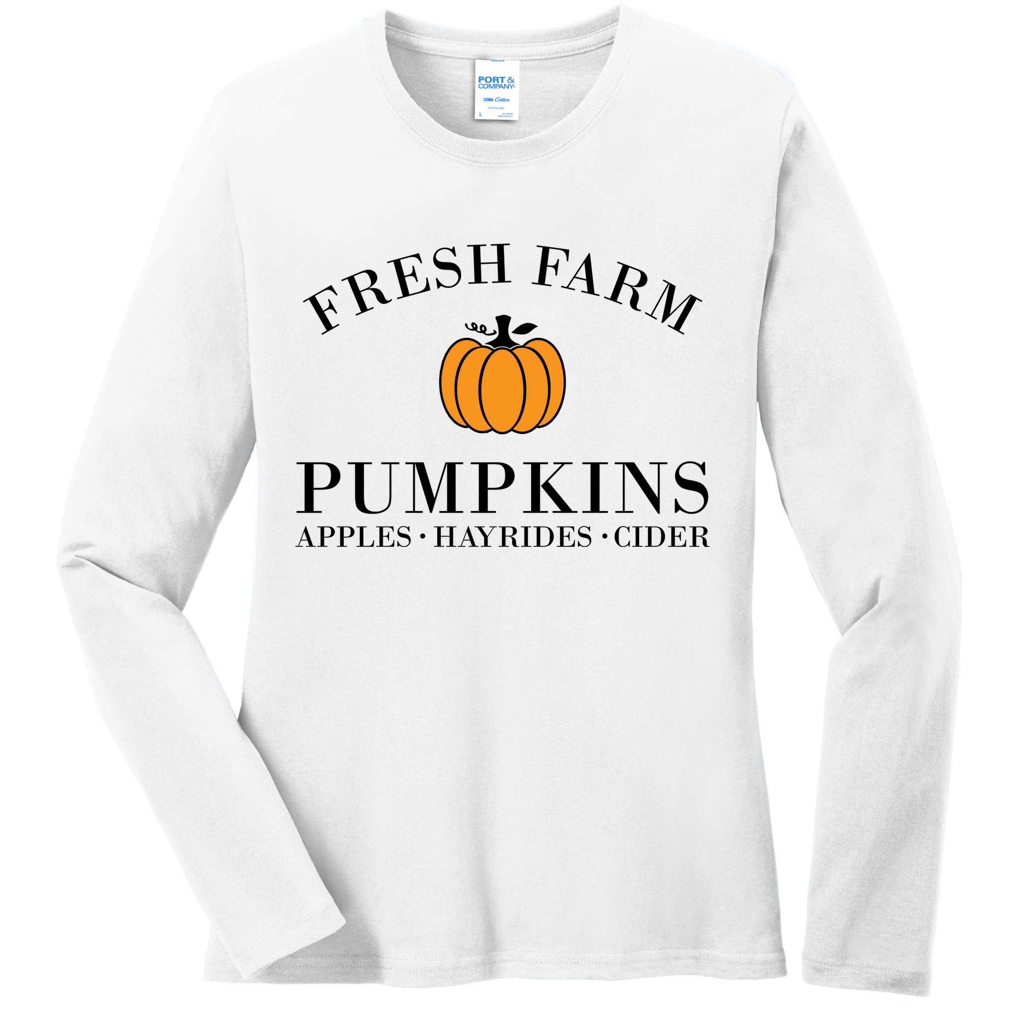 Fresh Farm Pumpkins Apples Hayrides Cider Ladies Long Sleeve Shirt