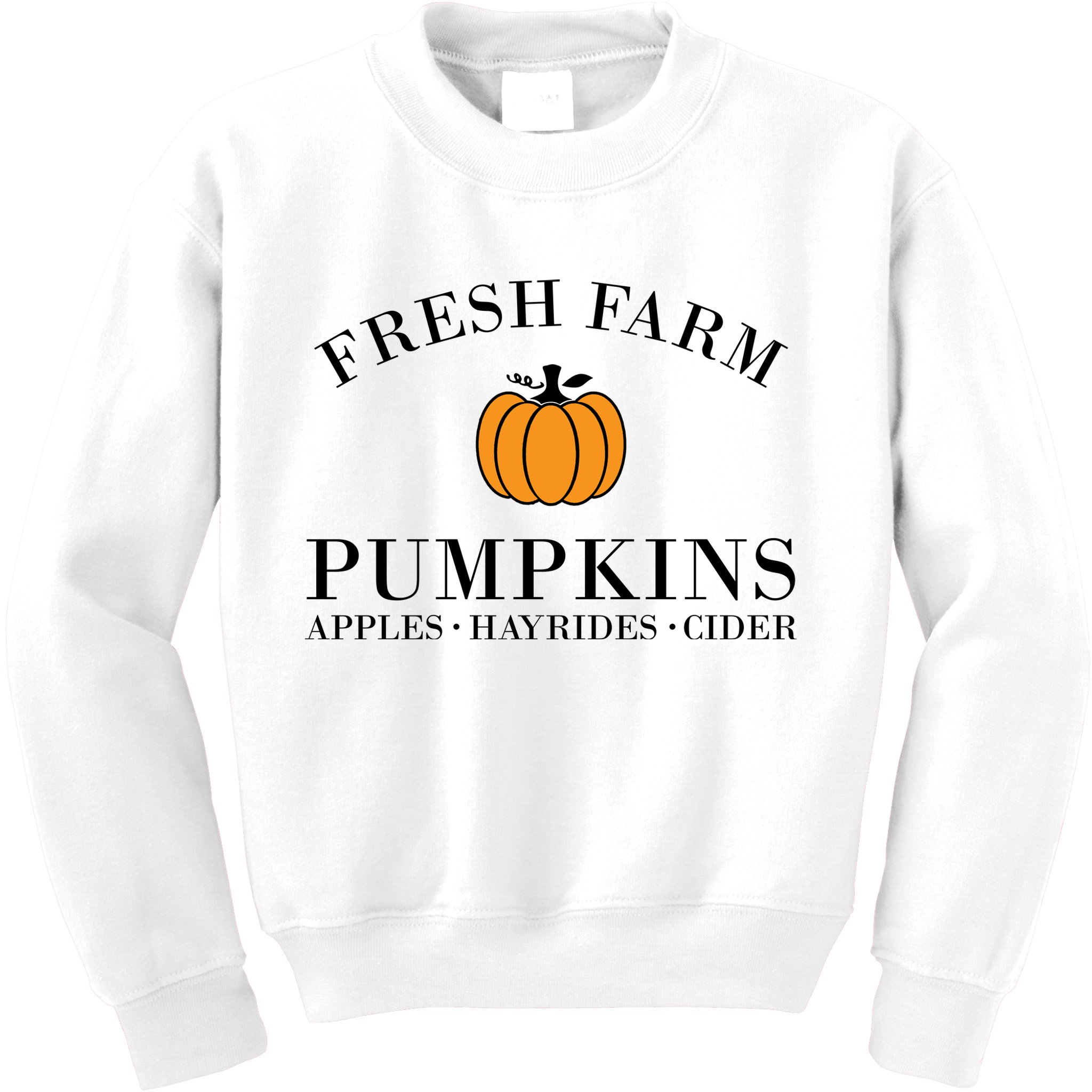 Fresh Farm Pumpkins Apples Hayrides Cider Kids Sweatshirt