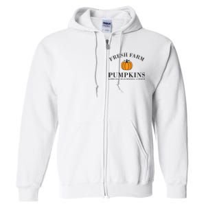 Fresh Farm Pumpkins Apples Hayrides Cider Full Zip Hoodie