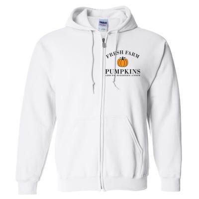 Fresh Farm Pumpkins Apples Hayrides Cider Full Zip Hoodie