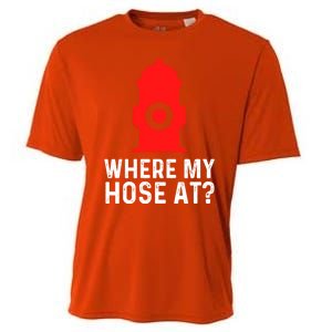 Funny Fire Pun Fire Hydrant Where My Hose At Gift Cooling Performance Crew T-Shirt