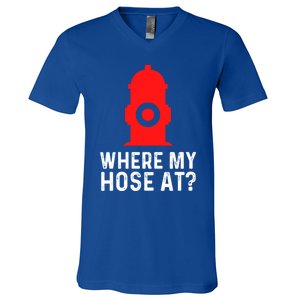 Funny Fire Pun Fire Hydrant Where My Hose At Gift V-Neck T-Shirt