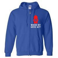 Funny Fire Pun Fire Hydrant Where My Hose At Gift Full Zip Hoodie