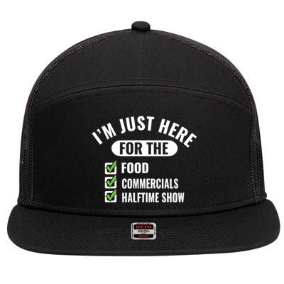 Funny Football Party I'm Just Here For The Funny Gift 7 Panel Mesh Trucker Snapback Hat