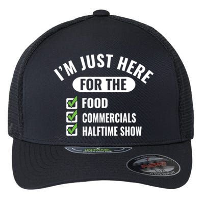 Funny Football Party I'm Just Here For The Funny Gift Flexfit Unipanel Trucker Cap