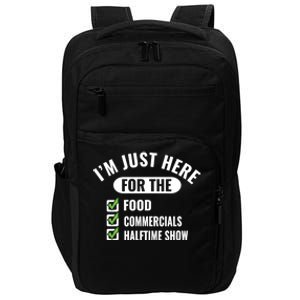 Funny Football Party I'm Just Here For The Funny Gift Impact Tech Backpack