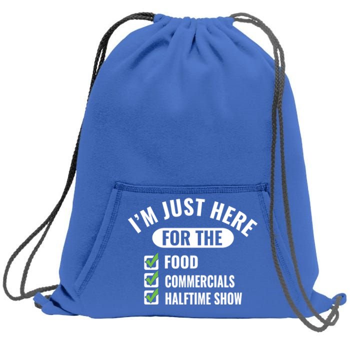 Funny Football Party I'm Just Here For The Funny Gift Sweatshirt Cinch Pack Bag