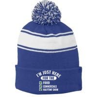 Funny Football Party I'm Just Here For The Funny Gift Stripe Pom Pom Beanie