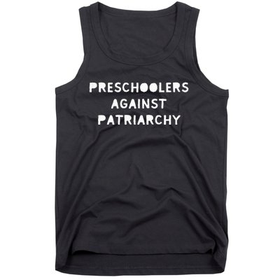 Feminist Feminism Preschoolers Against Patriarchy Tank Top