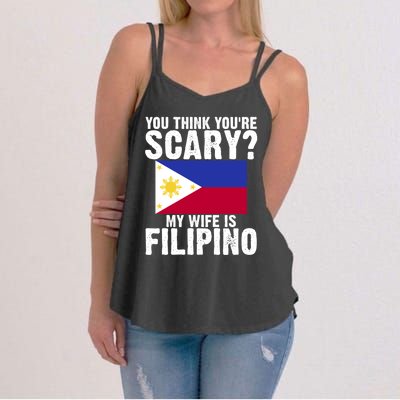 Funny Filipino Pinoy Youre Scary My Wife Is Filipino Meaningful Gift Women's Strappy Tank