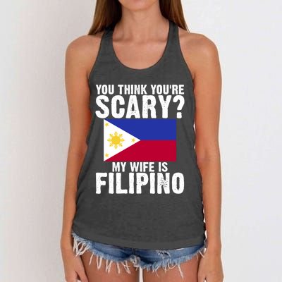 Funny Filipino Pinoy Youre Scary My Wife Is Filipino Meaningful Gift Women's Knotted Racerback Tank