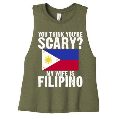 Funny Filipino Pinoy Youre Scary My Wife Is Filipino Meaningful Gift Women's Racerback Cropped Tank