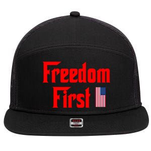 Freedom First Patriotic America First Liberty Constitution Funny Gift 7 Panel Mesh Trucker Snapback Hat