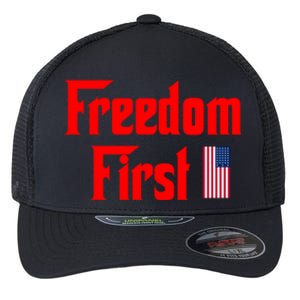 Freedom First Patriotic America First Liberty Constitution Funny Gift Flexfit Unipanel Trucker Cap