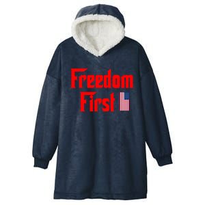 Freedom First Patriotic America First Liberty Constitution Funny Gift Hooded Wearable Blanket