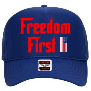 Freedom First Patriotic America First Liberty Constitution Funny Gift High Crown Mesh Back Trucker Hat