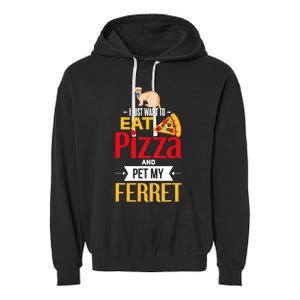 Ferret Funny Pizza Lover Pet Ferret Joke Ferret Lover Garment-Dyed Fleece Hoodie