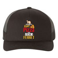 Ferret Funny Pizza Lover Pet Ferret Joke Ferret Lover Yupoong Adult 5-Panel Trucker Hat