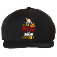 Ferret Funny Pizza Lover Pet Ferret Joke Ferret Lover Wool Snapback Cap