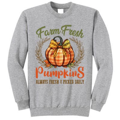 Farm Fresh Pumpkins Fun Autumn Halloween Thanksgiving Fall Tall Sweatshirt