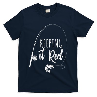 Funny Fishing Pole Keeping It Reel Joke Gift T-Shirt