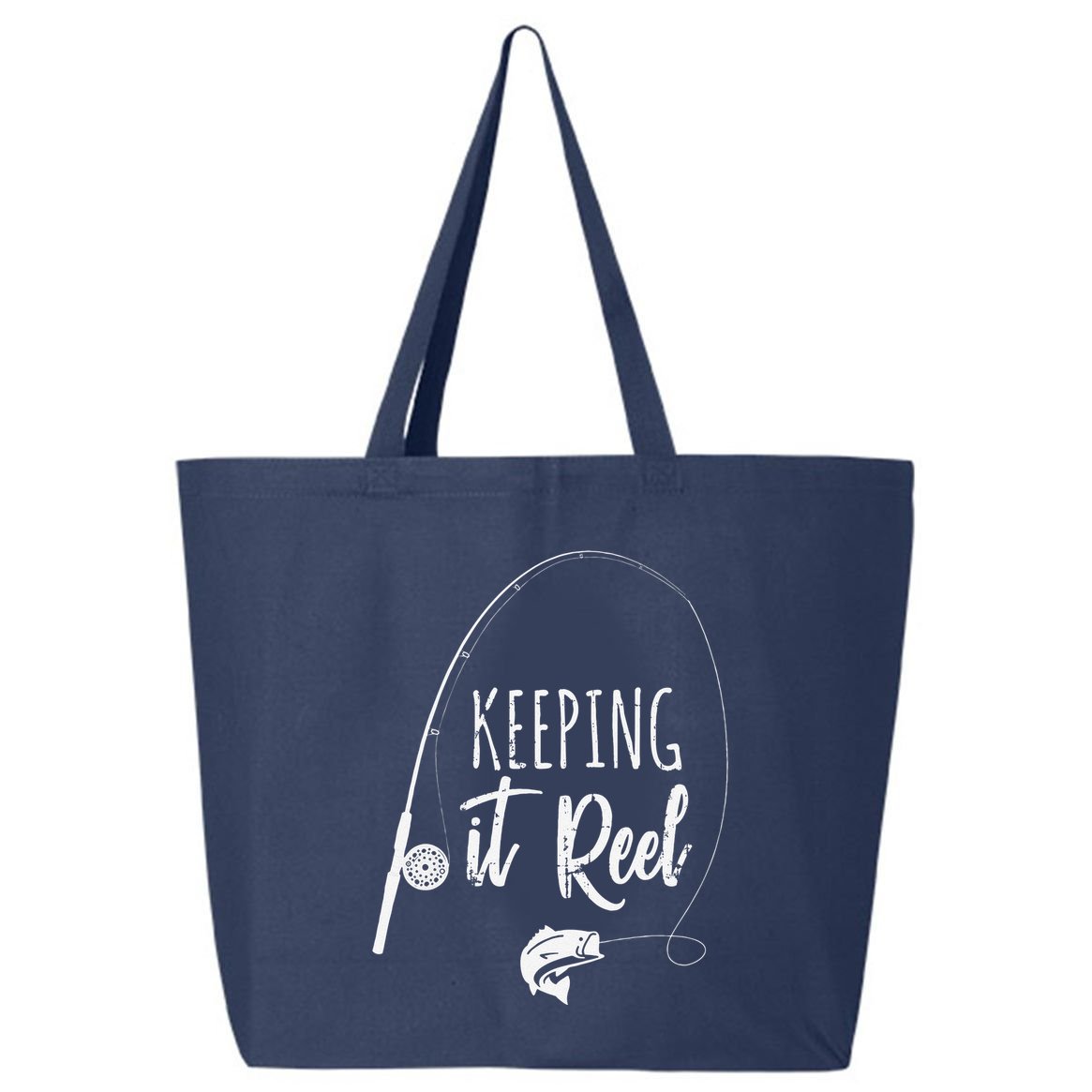 Funny Fishing Pole Keeping It Reel Joke Gift 25L Jumbo Tote