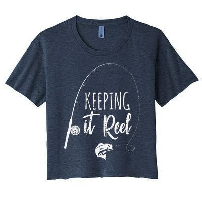 Funny Fishing Pole Keeping It Reel Joke Gift Women's Crop Top Tee