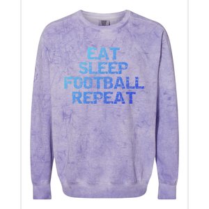 Funny Football Player Gift Eat Sleep Football Repeat Gift Colorblast Crewneck Sweatshirt