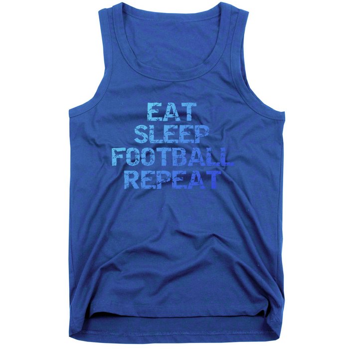 Funny Football Player Gift Eat Sleep Football Repeat Gift Tank Top