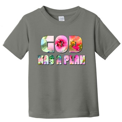 Floral Flower Print God Has A Plan Toddler T-Shirt