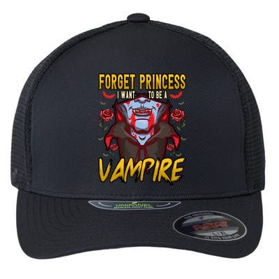 Funny Forget Princess I Want To Be A Vampire Halloween Gift Flexfit Unipanel Trucker Cap