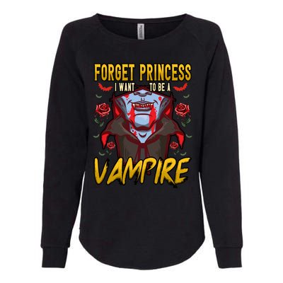 Funny Forget Princess I Want To Be A Vampire Halloween Gift Womens California Wash Sweatshirt