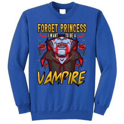 Funny Forget Princess I Want To Be A Vampire Halloween Gift Sweatshirt