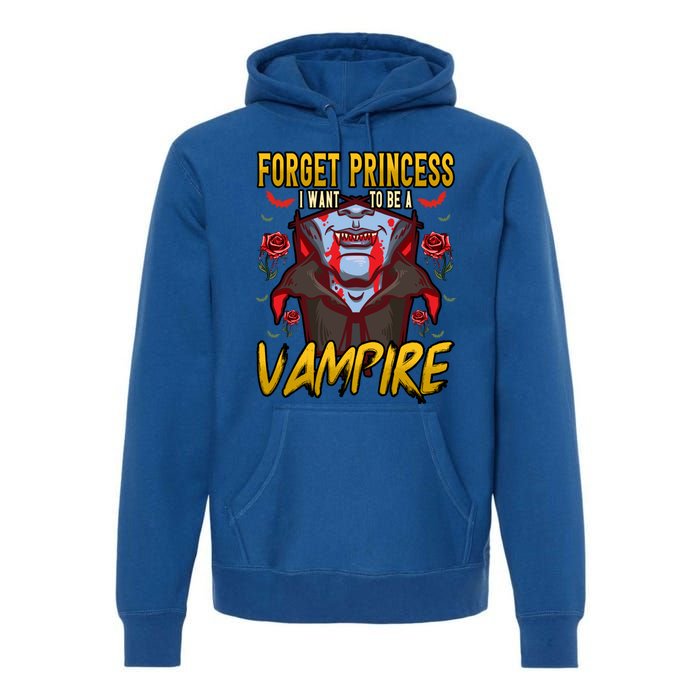 Funny Forget Princess I Want To Be A Vampire Halloween Gift Premium Hoodie