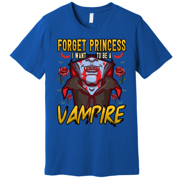 Funny Forget Princess I Want To Be A Vampire Halloween Gift Premium T-Shirt