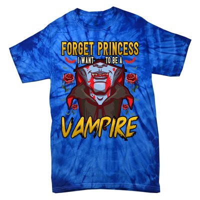 Funny Forget Princess I Want To Be A Vampire Halloween Gift Tie-Dye T-Shirt