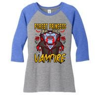 Funny Forget Princess I Want To Be A Vampire Halloween Gift Women's Tri-Blend 3/4-Sleeve Raglan Shirt