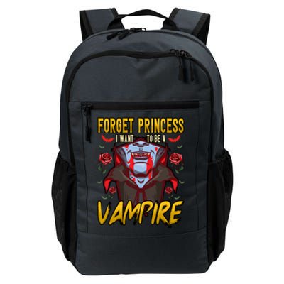 Funny Forget Princess I Want To Be A Vampire Halloween Gift Daily Commute Backpack