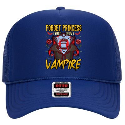 Funny Forget Princess I Want To Be A Vampire Halloween Gift High Crown Mesh Back Trucker Hat