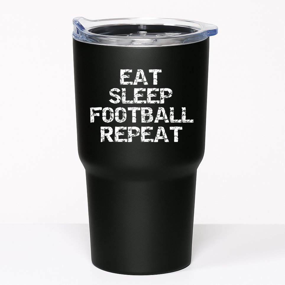 Funny Football Player Gift For Men Eat Sleep Football Repeat Meaningful Gift Tumbler