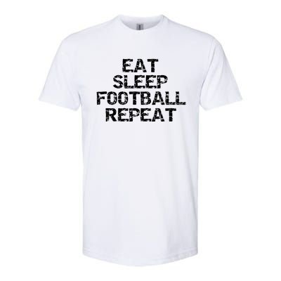 Funny Football Player Gift For Men Eat Sleep Football Repeat Meaningful Gift Softstyle CVC T-Shirt