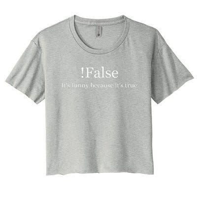 Funny False Programming Coding Gift For Programmers Women's Crop Top Tee