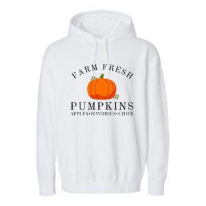 Farm Fresh Pumpkins Apples Hayrides Cider Thanksgiving Fall Garment-Dyed Fleece Hoodie