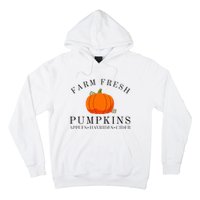 Farm Fresh Pumpkins Apples Hayrides Cider Thanksgiving Fall Hoodie