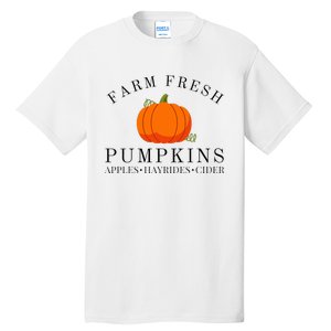 Farm Fresh Pumpkins Apples Hayrides Cider Thanksgiving Fall Tall T-Shirt