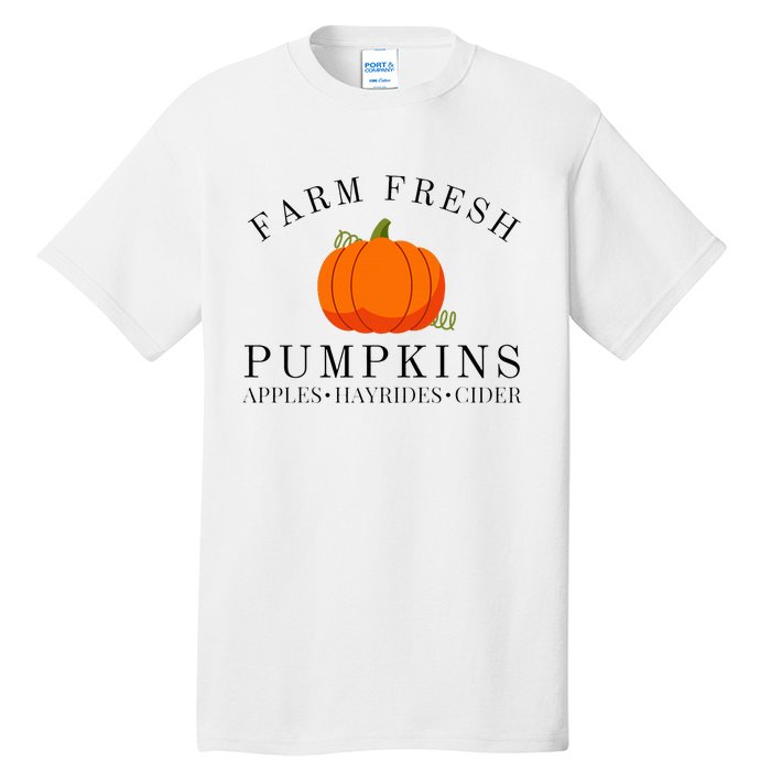 Farm Fresh Pumpkins Apples Hayrides Cider Thanksgiving Fall Tall T-Shirt