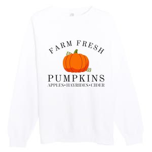 Farm Fresh Pumpkins Apples Hayrides Cider Thanksgiving Fall Premium Crewneck Sweatshirt