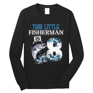 Funny Fishing Party 8 Year Old Birthday Fisherman 8th Fisher Long Sleeve Shirt