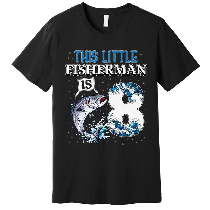 Funny Fishing Party 8 Year Old Birthday Fisherman 8th Fisher Premium T-Shirt